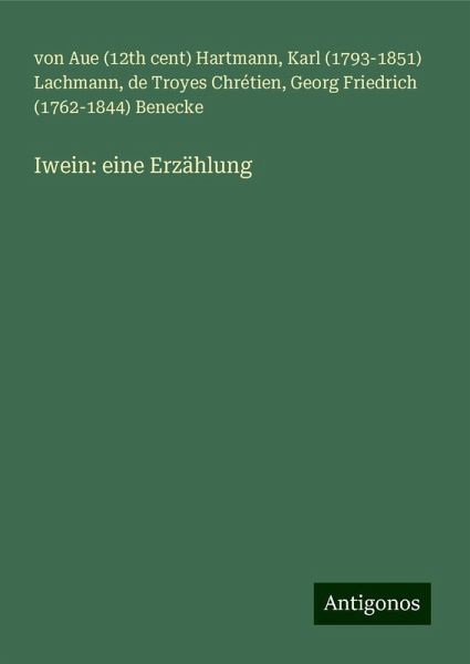 Iwein: eine Erzählung Iwein: eine Erzählung