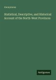 Statistical, Descriptive, and Historical Account of the North-West Provinces