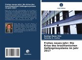 Frohes neues Jahr: Die Krise des brasilianischen Gefängnissystems im Jahr 2017 Frohes neues Jahr: Die Krise des brasilianischen Gefängnissystems im Jahr 2017