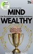 Mind Wealthy - Die Psychologie des... - Bild 1