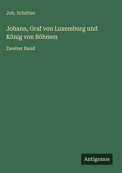 Cover Johann, Graf von Luxemburg und König von Böhmen