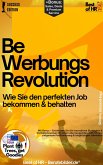 Bewerbungsrevolution – Wie Sie den perfekten Job bekommen & behalten (eBook, ePUB)