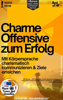 Charme-Offensive zum Erfolg – Mit Körpersprache charismatisch kommunizieren & Ziele erreichen (eBook, ePUB) - Janson, Simone