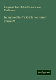 Immanuel Kant's Kritik der reinen vernunft Immanuel Kant's Kritik der reinen vernunft