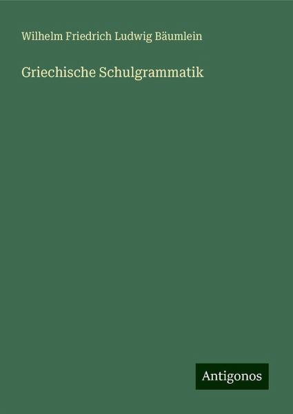 Griechische Schulgrammatik
