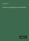 Goethe in Strassburg und Sesenheim