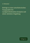 Beiträge zu einer naturhistorischen Topographie des Landgerichtsbezirkes Kempten und seiner nächsten Umgebung Beiträge zu einer naturhistorischen Topographie des Landgerichtsbezirkes Kempten und seiner nächsten Umgebung