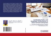 Leadership Styles and Employee Performance in State Owned Enterprises Leadership Styles and Employee Performance in State Owned Enterprises