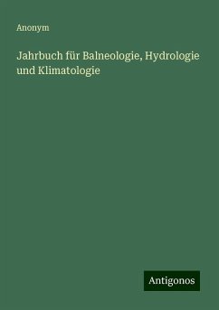 Jahrbuch für Balneologie, Hydrologie und Klimatologie - Anonym