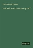 Handbuch der katholischen Dogmatik