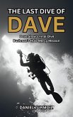 The Last Dive Of Dave (eBook, ePUB) The Last Dive Of Dave (eBook, ePUB)