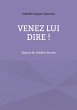 Venez lui dire ! (eBook, ePUB) - Bild 1