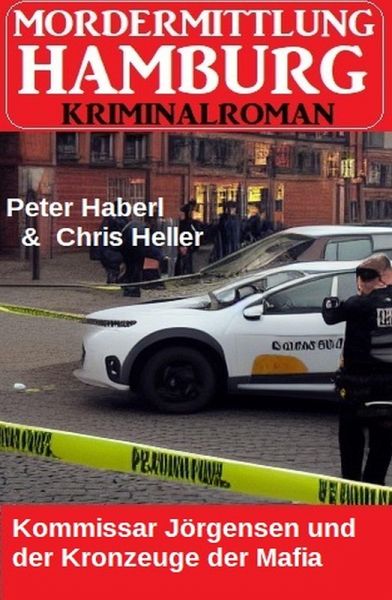 Kommissar Jörgensen und der Kronzeuge der Mafia: Mordermittlung Hamburg (eBook, ePUB)