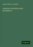 Juniperus: Geschichte eines Kreuzfahrers Juniperus: Geschichte eines Kreuzfahrers