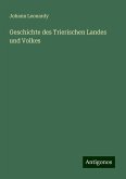 Geschichte des Trierischen Landes und Volkes