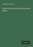 Kleiner historischer Atlas des Kantons Zürich Kleiner historischer Atlas des Kantons Zürich