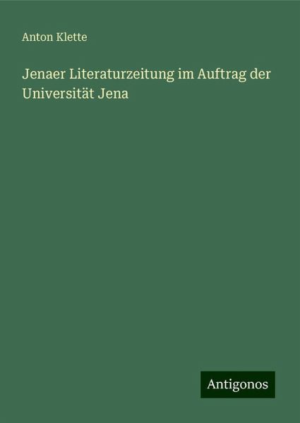 Jenaer Literaturzeitung im Auftrag der Universität Jena Jenaer Literaturzeitung im Auftrag der Universität Jena