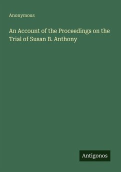 Cover An Account of the Proceedings on the Trial of Susan B. Anthony