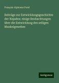 Beiträge zur Entwicklungsgeschichte der Najaden: einige Beobachtungen über die Entwicklung des zelligen Muskelgewebes Beiträge zur Entwicklungsgeschichte der Najaden: einige Beobachtungen über die Entwicklung des zelligen Muskelgewebes