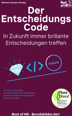 Cover Der Entscheidungs-Code - In Zukunft immer brillante Entscheidungen treffen (eBook, ePUB)