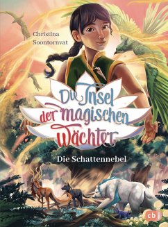Die Schattennebel / Die Insel der magischen Wächter Bd.2 - Soontornvat, Christina
