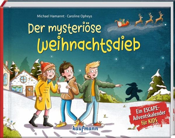 Der mysteriöse Weihnachtsdieb - Ein Escape-Adventskalender für Kids Der mysteriöse Weihnachtsdieb - Ein Escape-Adventskalender für Kids