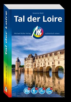 MICHAEL MÜLLER REISEFÜHRER Tal der Loire - Wahl, Severine