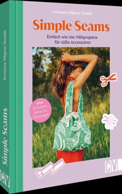 Cover Simple Seams: Einfach wie nie: Nähprojekte für süße Accessoires