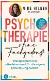Psychotherapie ohne Fachgedöns* Psychotherapie ohne Fachgedöns*