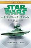 Der Zorn des Admirals / Star Wars - Die Hand von Thrawn Bd.3 Der Zorn des Admirals / Star Wars - Die Hand von Thrawn Bd.3