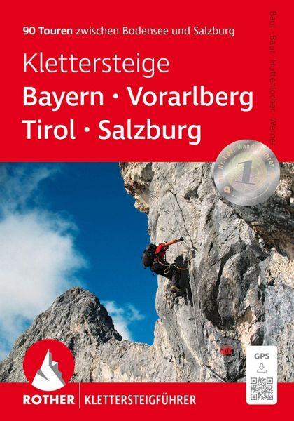Klettersteige Bayern - Vorarlberg - Tirol - Salzburg Klettersteige Bayern - Vorarlberg - Tirol - Salzburg
