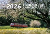 Eisenbahn und Landschaft 2026 Eisenbahn und Landschaft 2026