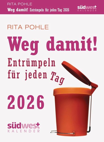 Weg damit! 2026 - Entrümpeln für jeden Tag - Tagesabreißkalender zum Aufstellen oder Aufhängen Weg damit! 2026 - Entrümpeln für jeden Tag - Tagesabreißkalender zum Aufstellen oder Aufhängen
