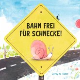 Bahn frei für Schnecke! Bahn frei für Schnecke!