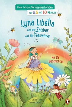 Meine liebsten Vorlesegeschichten für 3, 5 und 10 Minuten - Luna Libella - Zauber auf der Feenwiese - Grimm, Sandra