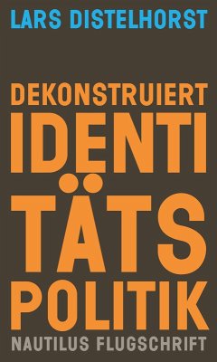Cover Dekonstruiert Identitätspolitik