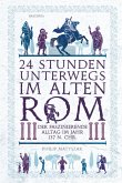 24 Stunden unterwegs im alten Rom 24 Stunden unterwegs im alten Rom