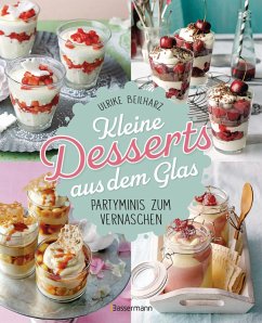 Cover Kleine Desserts aus dem Glas. Partyminis zum Vernaschen.