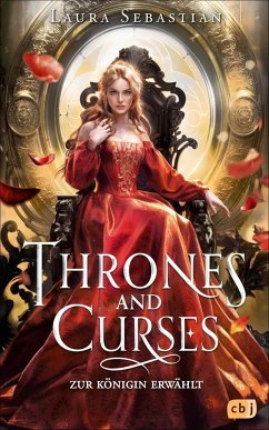 Zur Königin erwählt / Thrones and Curses Bd.3 - Sebastian, Laura
