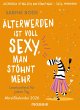 Älterwerden ist voll sexy, man stöhnt... - Bild 1