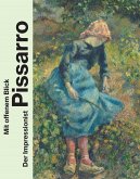 Mit offenem Blick. Der Impressionist Pissarro Mit offenem Blick. Der Impressionist Pissarro