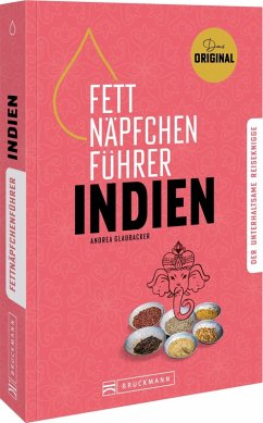 Fettnäpfchenführer Indien - Glaubacker, Andrea