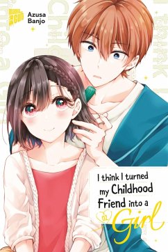Cover I think I turned my Childhood Friend into a Girl Bd.2