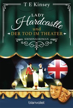 Lady Hardcastle und der Tod im Theater - Kinsey, T E