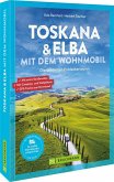 Toskana & Elba mit dem Wohnmobil Toskana & Elba mit dem Wohnmobil