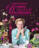 Blumen, Glanz und Tafelfreuden Blumen, Glanz und Tafelfreuden