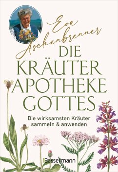 Die Kräuterapotheke Gottes - Aschenbrenner, Eva