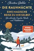 Die Rauhnächte - Eine magische Reise zu mir selbst Die Rauhnächte - Eine magische Reise zu mir selbst