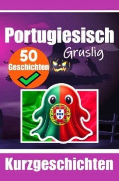 Cover 50 Kurze Gruselgeschichten auf Portugiesisch: Eine Zweisprachige Reise auf Portugiesisch und Deutsch