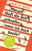 Warum läuft die Zeit schneller, wenn ich mich beeile? Warum läuft die Zeit schneller, wenn ich mich beeile?